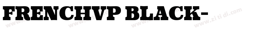 FrenchVP Black字体转换 FrenchVP Black字体转换